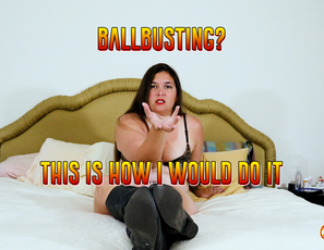 BallBusting_This_Is_How_I_WOuld_Do_It